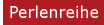 Perlenreihe
